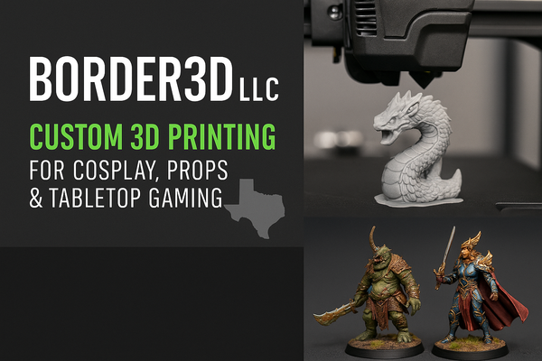 Banner image showing Border3D LLC custom 3D prints including a resin dragon and painted miniatures for cosplay, props, and tabletop gaming.